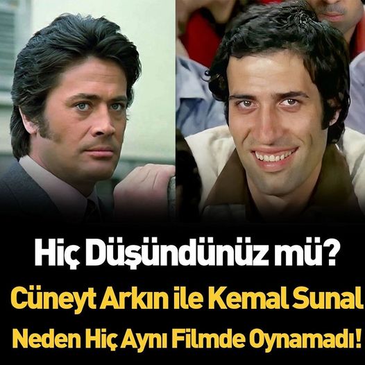 Cüneyt Arkın ile Kemal Sunal neden aynı filmde oynamadı