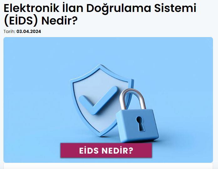 ELEKTRONİK İLAN DOĞRULAMA SİSTEMİ (EİDS) İLE EMLAK İLANLARINDA YENİ DÖNEM