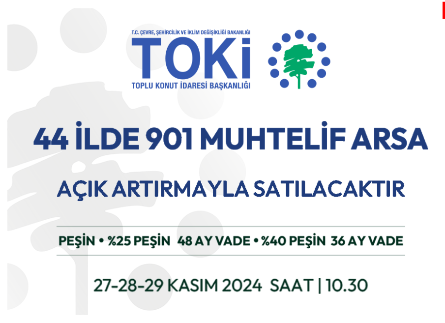 TOKİ 44 İLDE 901 ARSAYI SATIŞA ÇIKARIYOR: TÜM DETAYLAR